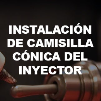 Instalación de camisilla cónica del inyector