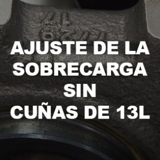 Ajuste de la Sobrecarga sin Cuñas de 13L