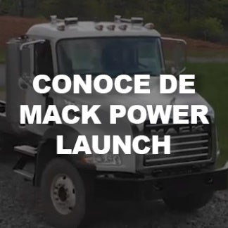 Conoce de Mack: Power Launch