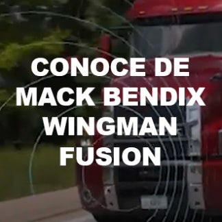 Conoce de Mack: Bendix Wingman Fusion