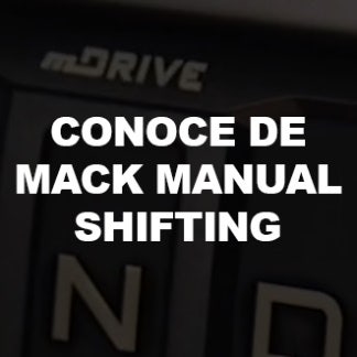 Conoce de Mack: Manual Shifting